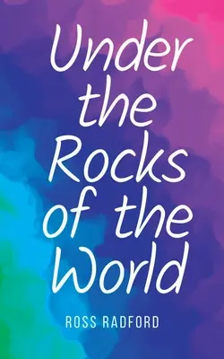 Sub stâncile lumii (Under the Rocks of the World) - Under the Rocks of the World