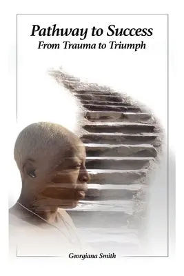 Calea către succes: De la traumă la triumf - Pathway to Success: From Trauma to Triumph