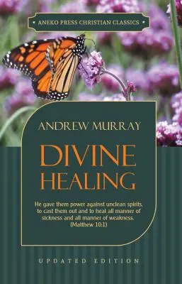 Vindecarea divină - Divine Healing