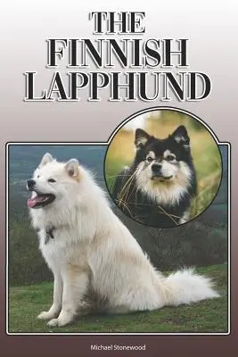 Lapphund finlandez: A Complete and Comprehensive Owners Guide To: Cumpărarea, Deținerea, Sănătatea, Îngrijirea, Dresajul, Obediența, Înțelegerea și - The Finnish Lapphund: A Complete and Comprehensive Owners Guide To: Buying, Owning, Health, Grooming, Training, Obedience, Understanding and