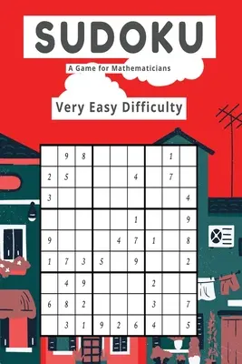 Sudoku Un joc pentru matematicieni Dificultate foarte ușoară - Sudoku A Game for Mathematicians Very Easy Difficulty