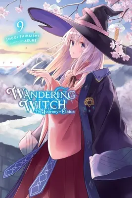 Vrăjitoarea rătăcitoare: The Journey of Elaina, Vol. 9 (Light Novel) - Wandering Witch: The Journey of Elaina, Vol. 9 (Light Novel)