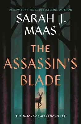 The Assassin's Blade: Nuvelele prequel ale tronului de sticlă - The Assassin's Blade: The Throne of Glass Prequel Novellas