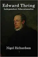 Thring din Uppingham: Educator victorian - Thring Of Uppingham: Victorian Educator