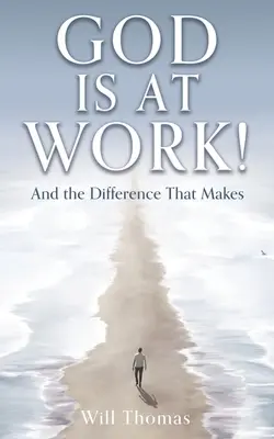 Dumnezeu este la lucru!: And the Difference That Makes - God Is at Work!: And the Difference That Makes