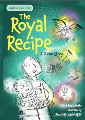 Rețeta regală: O poveste de Purim - The Royal Recipe: A Purim Story