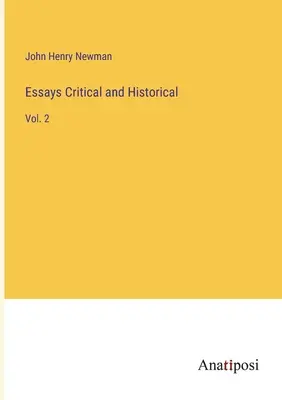 Eseuri critice și istorice: Vol. 2 - Essays Critical and Historical: Vol. 2