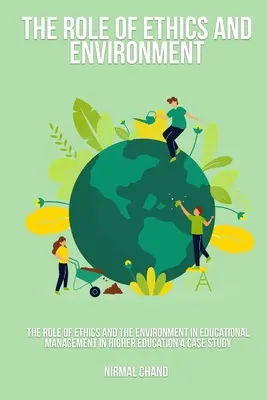 Rolul eticii și al mediului în managementul educațional în învățământul superior Un studiu de caz - The Role of Ethics and the Environment in Educational Management in Higher Education A Case Study