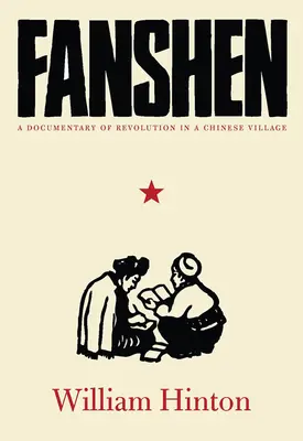 Fanshen: Un documentar al revoluției dintr-un sat chinez - Fanshen: A Documentary of Revolution in a Chinese Village