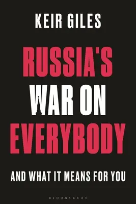Războiul Rusiei împotriva tuturor: Și ce înseamnă asta pentru tine - Russia's War on Everybody: And What It Means for You