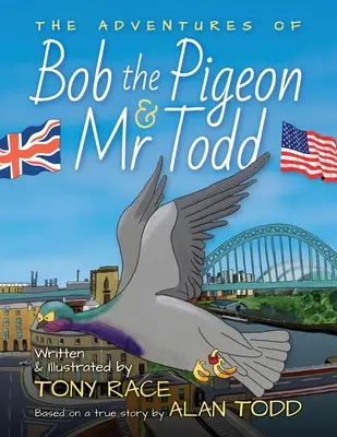 Aventurile porumbelului Bob și ale domnului Todd (The Adventures of Bob the Pigeon and Mr Todd) - The Adventures of Bob the Pigeon and Mr Todd