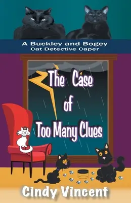 Cazul celor prea multe indicii (A Buckley and Bogey Cat Detective Caper) - The Case of Too Many Clues (A Buckley and Bogey Cat Detective Caper)