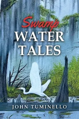 Povești despre apa mlaștinii - Swamp Water Tales