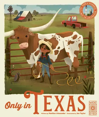 Numai în Texas: Fapte ciudate și minunate despre statul cu steaua singuratică - Only in Texas: Weird and Wonderful Facts about the Lone Star State