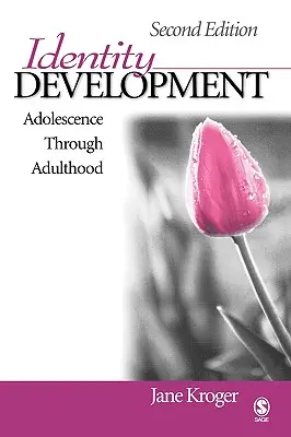 Dezvoltarea identității: De la adolescență la vârsta adultă - Identity Development: Adolescence Through Adulthood