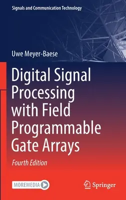 Prelucrarea digitală a semnalelor cu ajutorul rețelelor de porți programabile în câmp - Digital Signal Processing with Field Programmable Gate Arrays