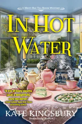 În apă fierbinte: O cameră de ceai Misty Bay Mystery - In Hot Water: A Misty Bay Tea Room Mystery