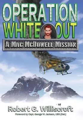 Operațiunea White Out: O misiune Mac McDowell - Operation White Out: A Mac McDowell Mission