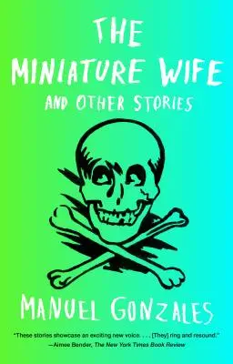 Nevasta în miniatură: și alte povestiri - The Miniature Wife: And Other Stories
