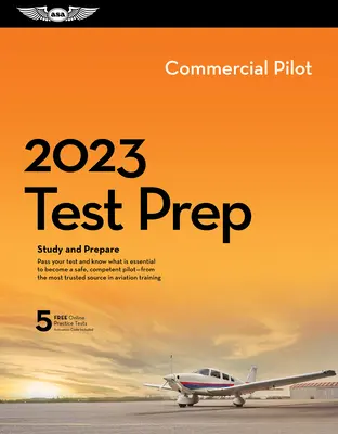 2023 Commercial Pilot Test Prep Plus: Carte plus software pentru a studia și a vă pregăti pentru examenul de cunoștințe FAA Pilot - 2023 Commercial Pilot Test Prep Plus: Book Plus Software to Study and Prepare for Your Pilot FAA Knowledge Exam