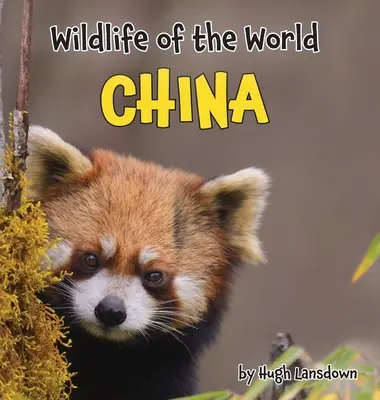 Fauna sălbatică a lumii: China - Wildlife of the World: China