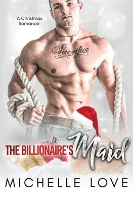 Menajera miliardarului: O a doua șansă Secret Baby Romance - The Billionaire's Maid: A Second Chance Secret Baby Romance