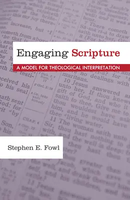 Abordarea Scripturii: Un model pentru interpretarea teologică - Engaging Scripture: A Model for Theological Interpretation