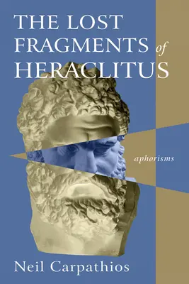 Fragmentele pierdute ale lui Heraclit - The Lost Fragments of Heraclitus