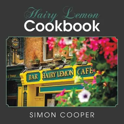 Cartea de bucate Hairy Lemon - Hairy Lemon Cookbook