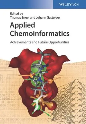 Chimioinformatică aplicată: Realizări și oportunități viitoare - Applied Chemoinformatics: Achievements and Future Opportunities