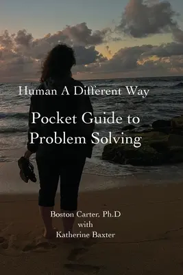 Human A Different Way Ghid de buzunar pentru rezolvarea problemelor - Human A Different Way Pocket Guide to Problem Solving