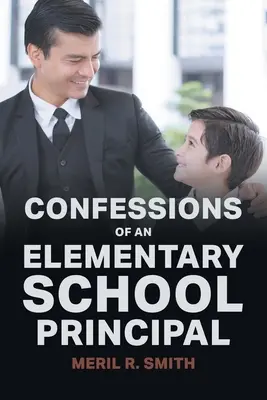 Confesiunile unui director de școală primară - Confessions of an Elementary School Principal