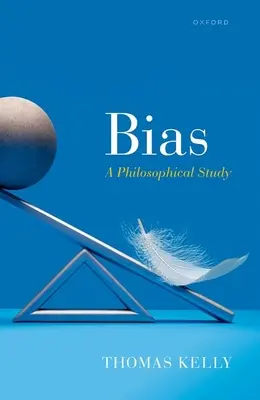 Prejudecățile: un studiu filozofic - Bias: A Philosophical Study