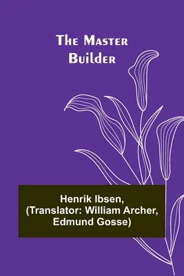 Meșterul constructor - The Master Builder