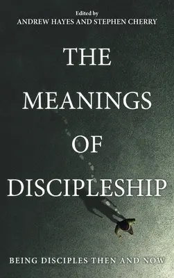 Semnificațiile uceniciei (The Meanings of Discipleship) - The Meanings of Discipleship