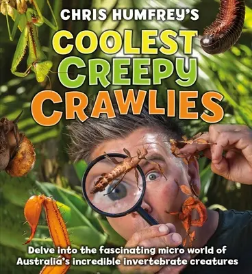 Cele mai grozave creaturi: Pătrundeți în lumea micro fascinantă a incredibilelor creaturi nevertebrate din Australia - Coolest Creepy Crawlies: Delve Into the Fascination Micro World of Australia's Incredible Invertebrate Creatures