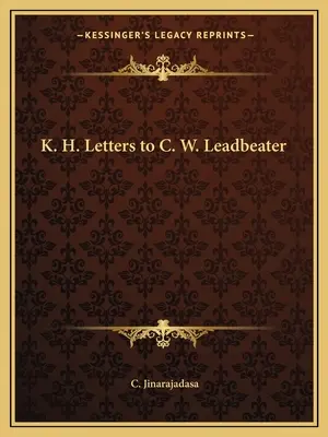K. H. Scrisori către C. W. Leadbeater - K. H. Letters to C. W. Leadbeater