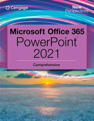 Colecția New Perspectives, Microsoft 365 & PowerPoint 2021 Comprehensive - New Perspectives Collection, Microsoft 365 & PowerPoint 2021 Comprehensive
