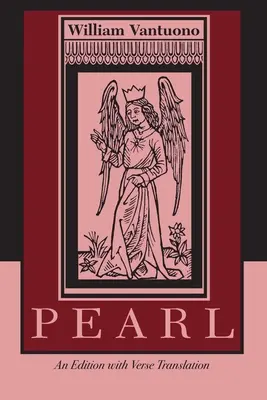 Perla: O ediție cu traducere în versuri - Pearl: An Edition with Verse Translation
