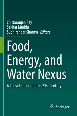 Nexus-ul dintre alimente, energie și apă: O considerație pentru secolul XXI - Food, Energy, and Water Nexus: A Consideration for the 21st Century