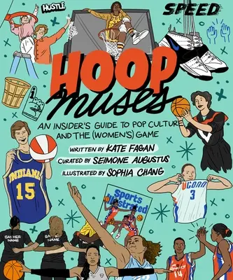 Hoop Muses: Ghidul unui cunoscător al culturii pop și al jocului (feminin) - Hoop Muses: An Insider's Guide to Pop Culture and the (Women's) Game
