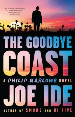 The Goodbye Coast: Un roman Philip Marlowe - The Goodbye Coast: A Philip Marlowe Novel