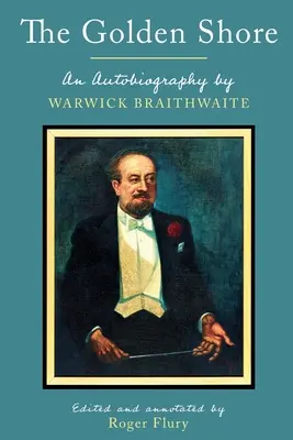 Țărmul de aur: O autobiografie de Warwick Braithwaite - The Golden Shore: An Autobiography by Warwick Braithwaite