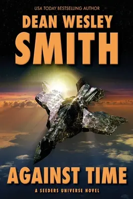 Împotriva timpului: Un roman din universul Seeders - Against Time: A Seeders Universe Novel
