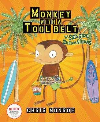 Maimuța cu centura de scule și șmecheriile de pe malul mării - Monkey with a Tool Belt and the Seaside Shenanigans