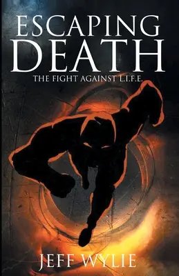 Scăpând de moarte: Lupta împotriva L.I.F.E. - Escaping Death: The Fight Against L.I.F.E.