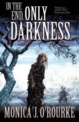 În cele din urmă, doar întuneric - In the End, Only Darkness