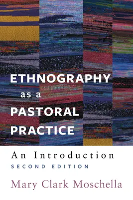 Etnografia ca practică pastorală: O introducere - Ethnography as a Pastoral Practice: An Introduction