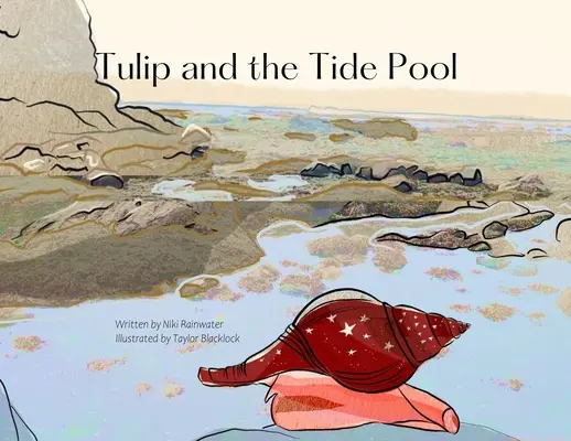 Laleaua și bazinul de maree (Tulip and the Tide Pool) - Tulip and the Tide Pool
