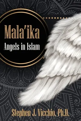 Mala'Ika: Îngerii în islam - Mala'Ika: Angels In Islam